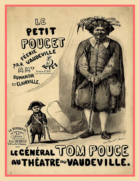 Poster of the play Le Petit Poucet in Paris with 'General Tom Pouce' as main lead, 1845. (source: wikimedia) 